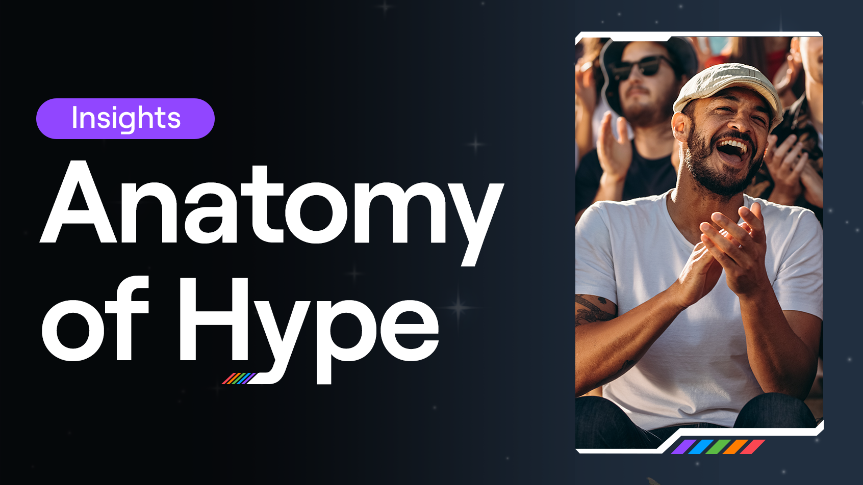 Explore the Anatomy of Hype